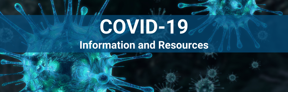 Please use the links below to access resources on COVID-19, also known as the Coronavirus.